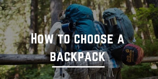 How To Choose a Backpack