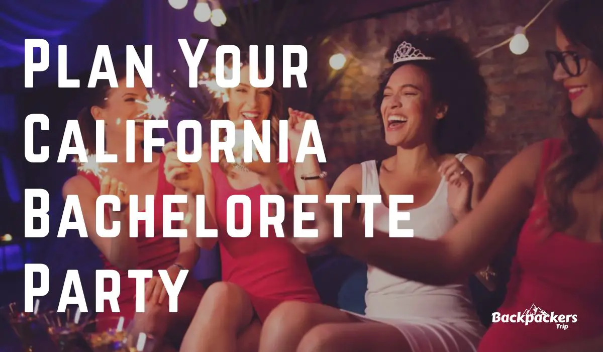 Plan Your California Bachelorette Party