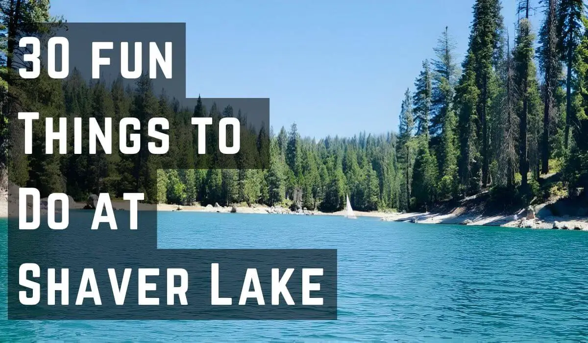 Things to Do at Shaver Lake