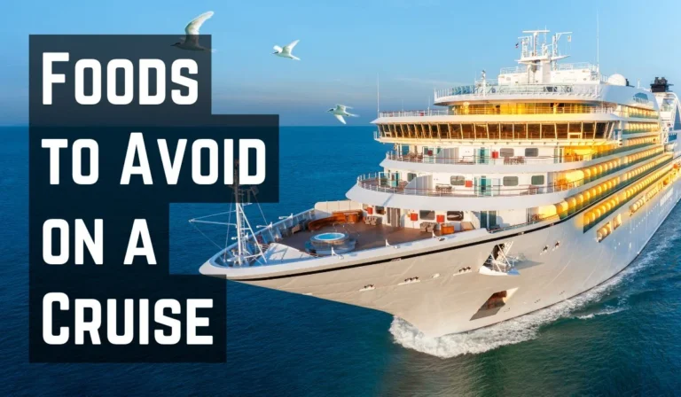 Foods to Avoid on a Cruise