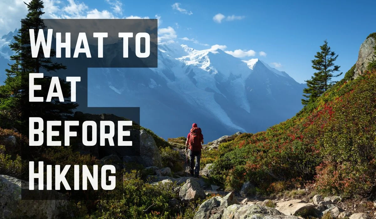 What to Eat Before Hiking