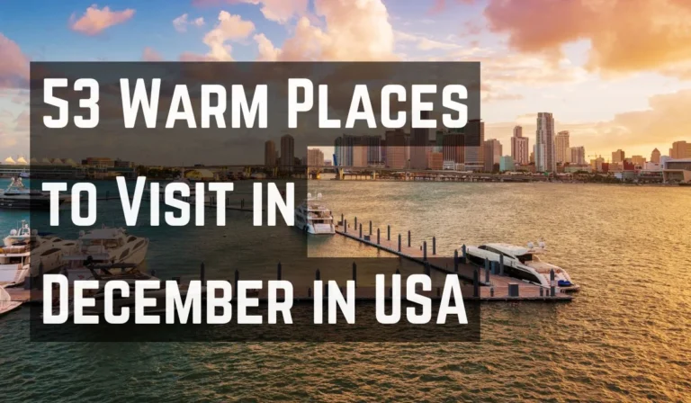 Warm Places to Visit in December in the USA